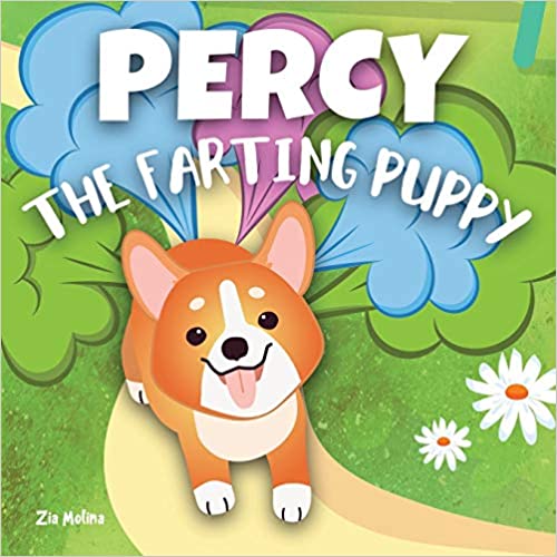 Percy The Farting Puppy: A Funny Rhyming Read Aloud Story Book for Kids About A Cute Little Dog That Won't Stop Tooting