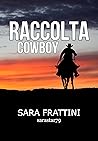 RACCOLTA COWBOY: Storie di sarastar79 (Raccolta storie di sarastar79) (Italian Edition)
