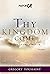 Thy Kingdom Come, Volume 2:...