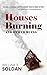 Houses Burning and Other Ruins