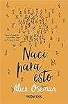 Nací para esto by Alice Oseman