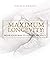 Maximum Longevity: Move You...