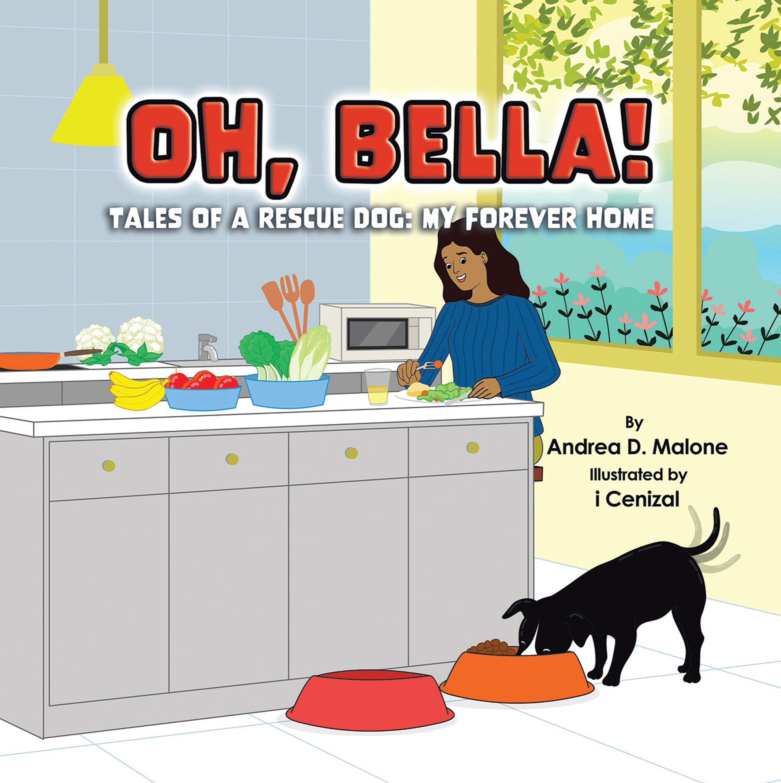 My Forever Home (Oh, Bella! Tales of a Rescue Dog)