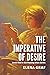 The Imperative of Desire by Elena Graf The Imperative of Desire by Elena Graf