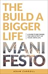 The Build a Bigger Life Manifesto