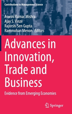 Advances in Innovation, Trade and Business: Evidence from Emerging Economies (Contributions to Management Science)