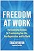 Freedom at Work: The Leader...