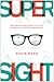 SuperSight: What Augmented ...