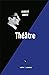 Théâtre (French Edition)