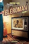 Téléroman - Tome 1: Saison 1 (French Edition)