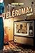 Téléroman - Tome 1: Saison 1 (French Edition)
