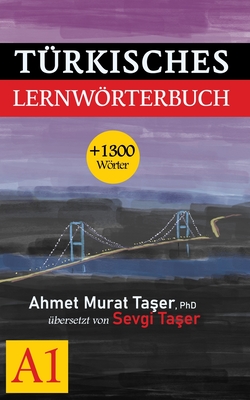 Türkisches Lernwörterbuch: A-1 (German Edition)
