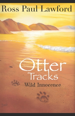 Otter Tracks : Wild Innocence