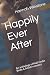 Happily Ever After: An anth...