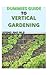 Dummies Guide to Vertical Gardening