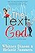 The Text God: Text and You Shall Receive ... (An Accidentally in Love Story, #2)