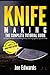Knife Making: The Complete Tutorial Guide for Beginners and Pro to Making Knives with Forging Skills Tips and Tricks (Large Print Edition)