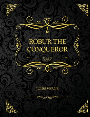 Robur the Conqueror