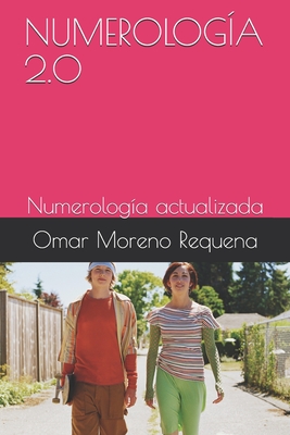 NUMEROLOGÍA 2.0: Numerología actualizada (Spanish Edition)