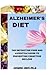 Alzheimer's Diet: The Nitty...