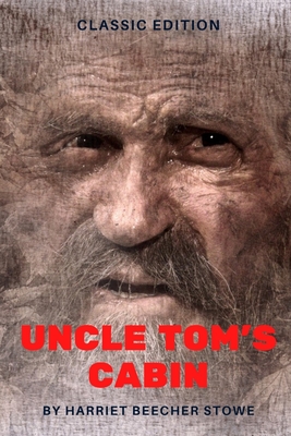 Uncle Tom's Cabin: With original illustrations