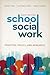 School Social Work: Practic...