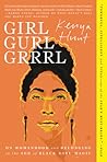 Girl Gurl Grrrl: ...