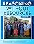 Reasoning Without Resources Volume I by Gerald Paccione