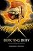 Depicting Deity by Jonathan L Kvanvig