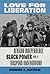 Love for Liberation African Independence, Black Power, and a Diaspora Underground by Robin J. Hayes