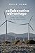 Collaborative Advantage: Forging Green Industries in the New Global Economy