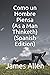 Como un Hombre Piensa (As a Man Thinketh) (Spanish Edition)