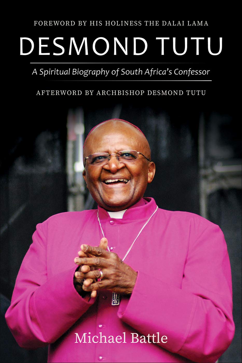 Desmond Tutu: A Spiritual Biography of South Africa's Confessor (Kindle Edition)