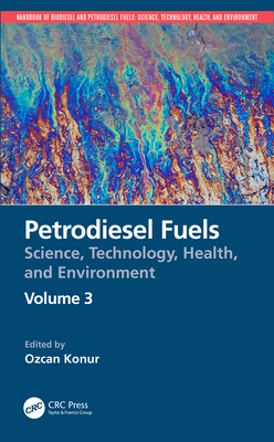 Biodiesel and Petrodiesel Fuels: Science, Technology, Health, and Environment