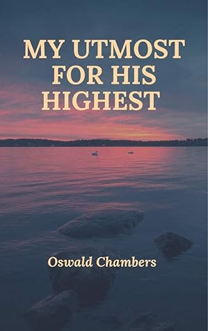 MY UTMOST FOR HIS HIGHEST