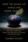 How to Make an Apple Pie from Scratch by Harry Cliff