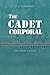 The Cadet Corporal (The Army Cadets)
