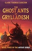 The Ghost Ants of Grylladesh
