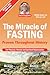 The Miracle of Fasting: Pro...
