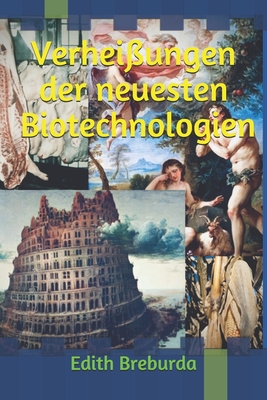 Verheißungen der neuesten Biotechnologien (German Edition)