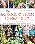 The School Garden Curriculum by Kaci Rae Christopher
