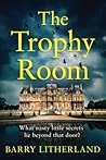 The Trophy Room by Barry W. Litherland