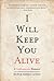 I Will Keep You Alive: A Ca...