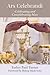 Ars Celebrandi: Celebrating and Concelebrating Mass