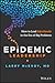 Epidemic Leadership: How to Lead Infectiously in the Era of Big Problems