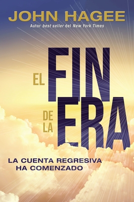 El Fin de Los Tiempos: La Cuenta Regresiva YA Comenz�