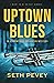 Uptown Blues (Herbert and Melancon)