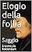 Elogio della follia by Erasmus