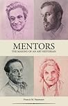 Mentors: The Making of an Art Historian
