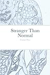 Stranger Than Normal Stranger Than Normal